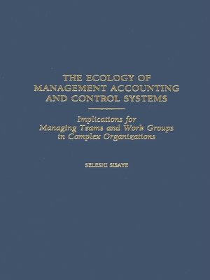 cover image of The Ecology of Management Accounting and Control Systems